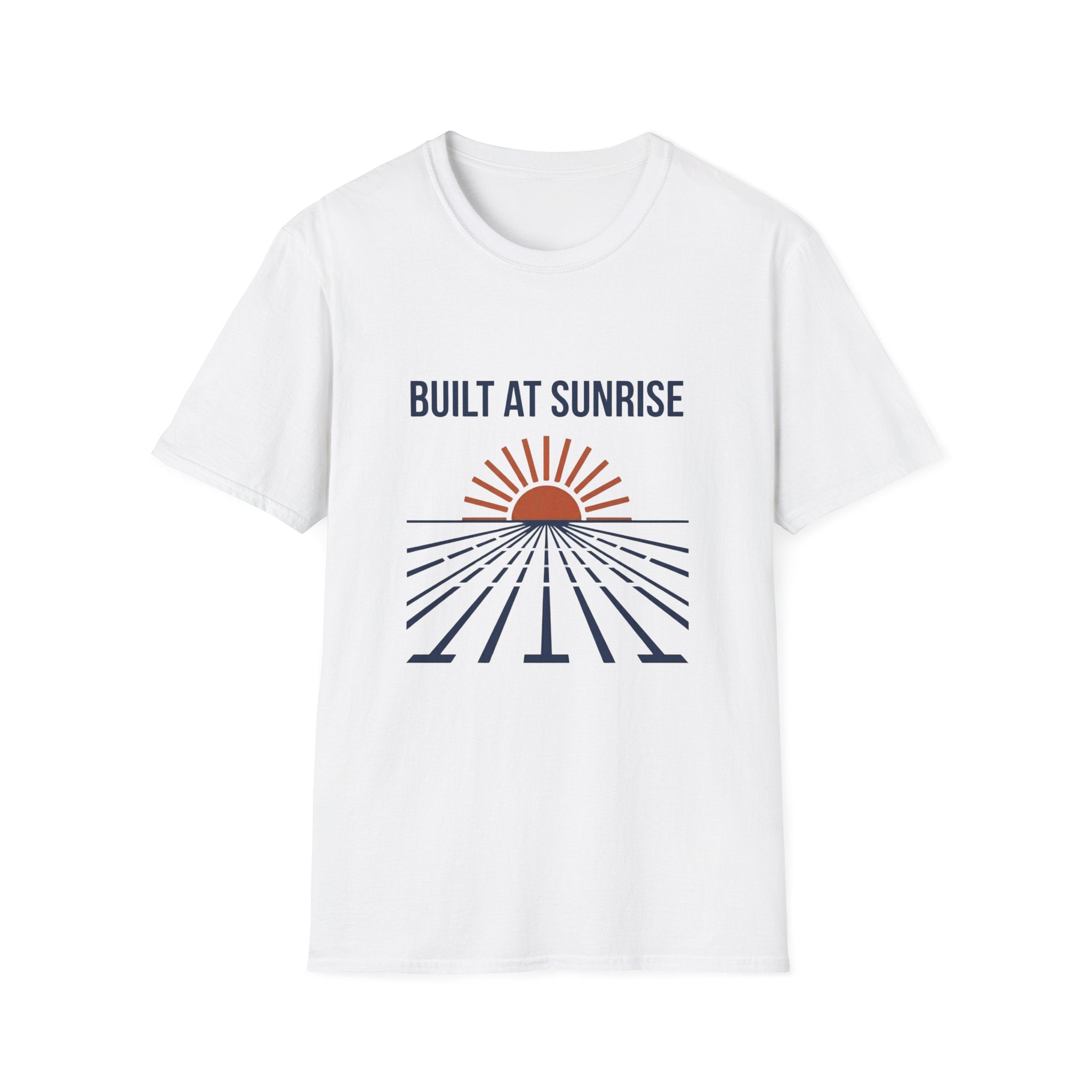Built At Sunrise T-Shirt