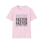 Faster Every Single Season T-Shirt