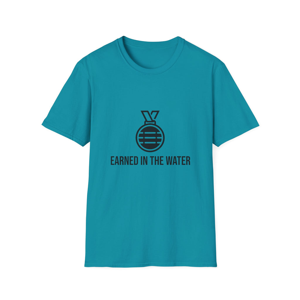 Earned In The Water T-Shirt