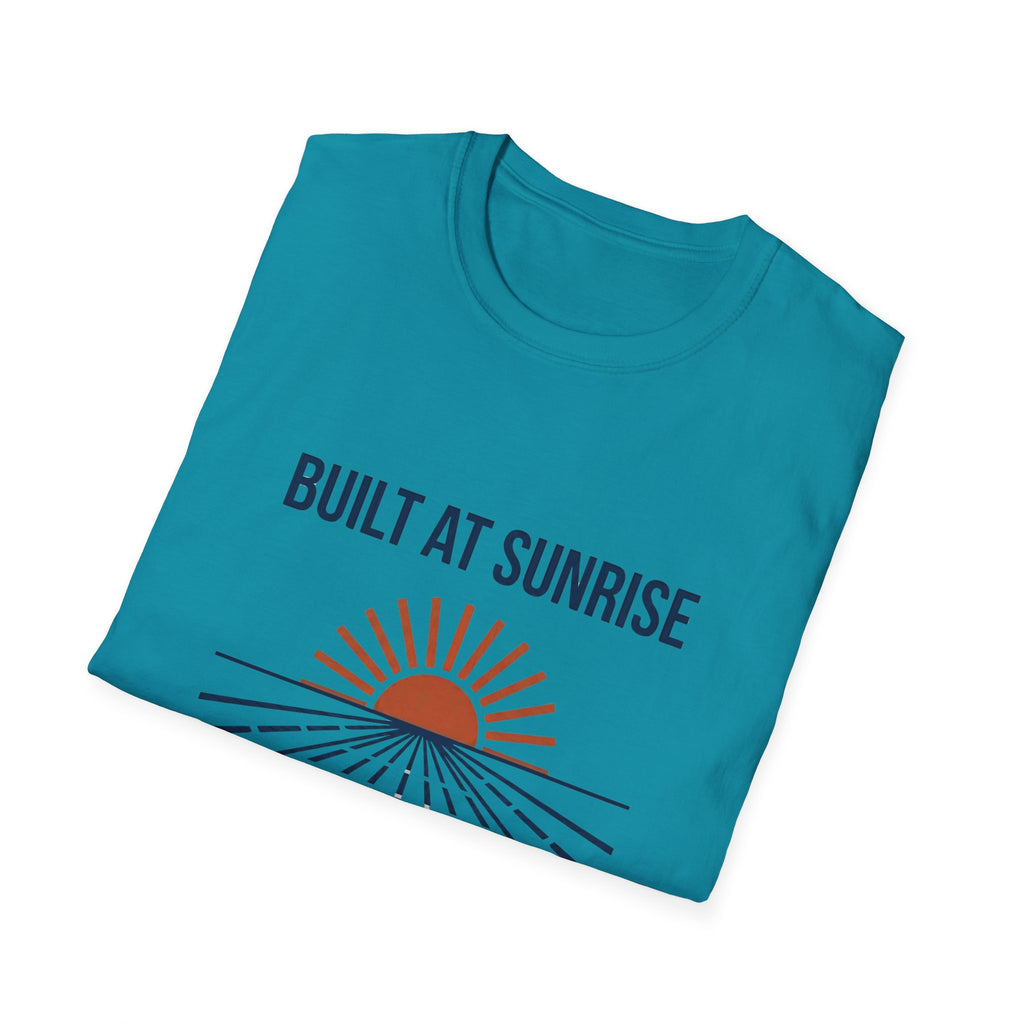 Built At Sunrise T-Shirt