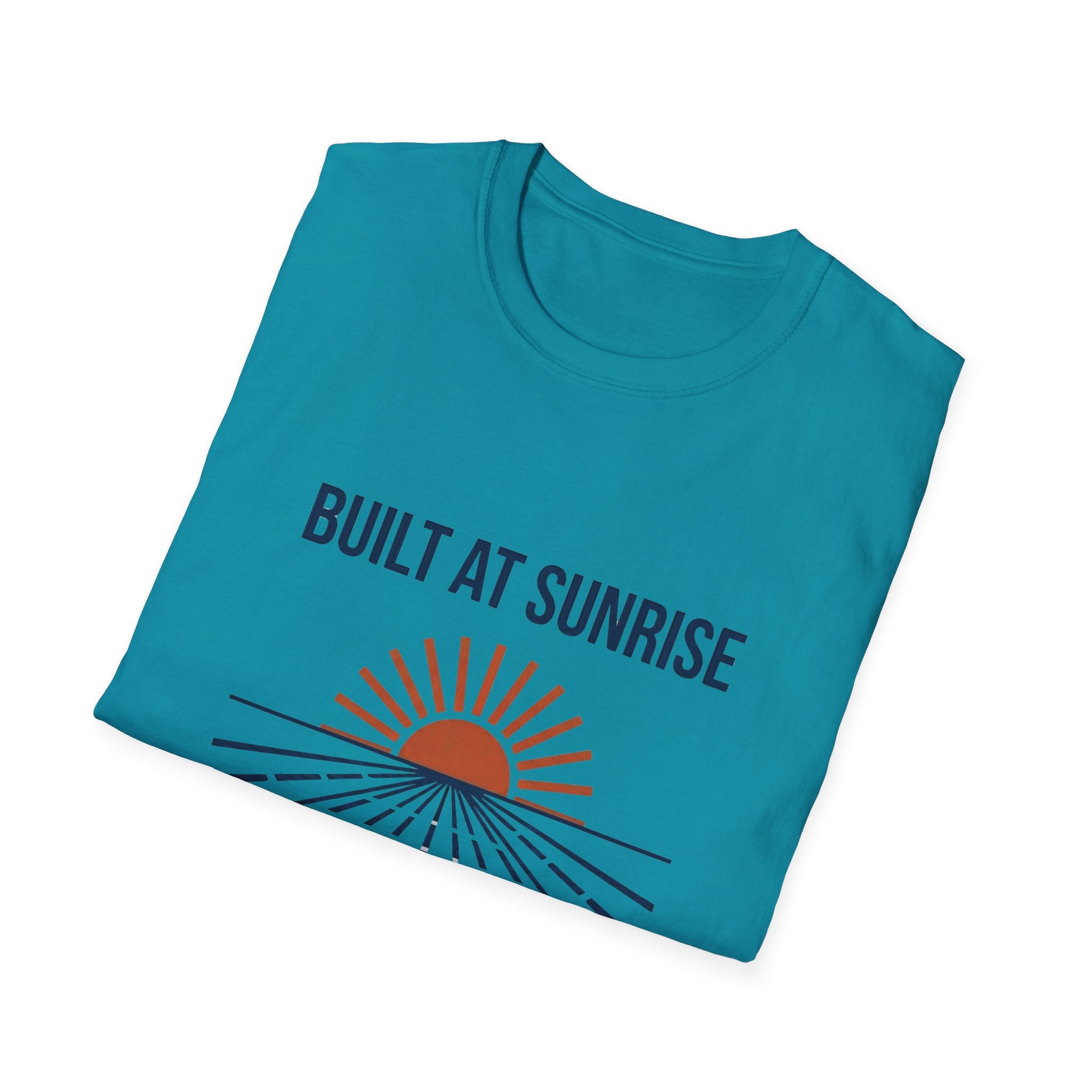 Built At Sunrise T-Shirt