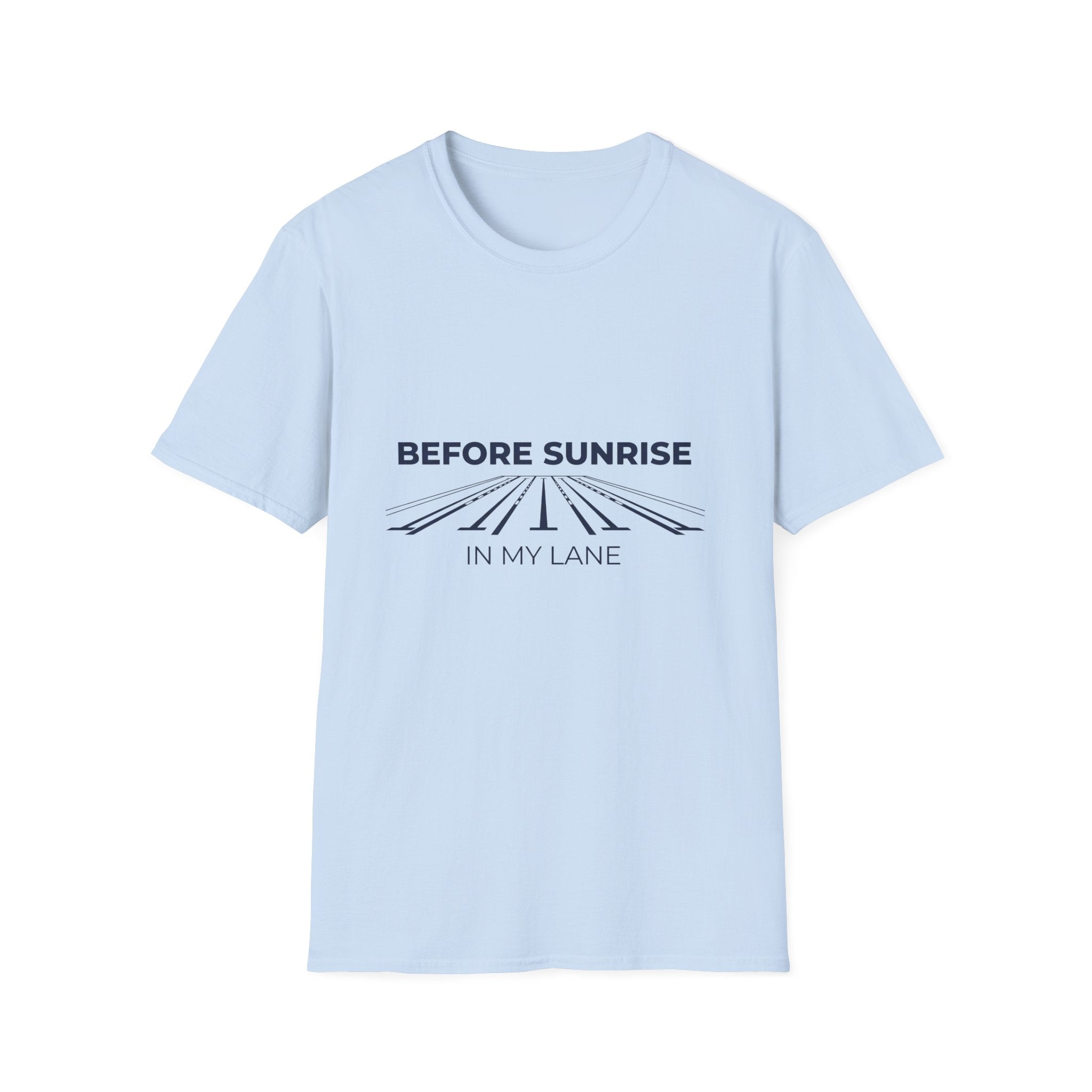 Before Sunrise In My Lane T-Shirt