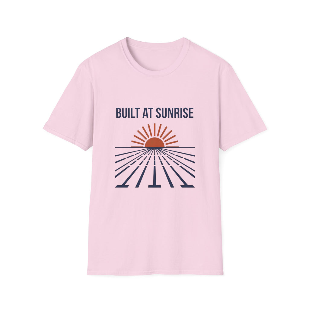 Built At Sunrise T-Shirt