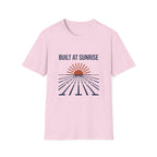 Built At Sunrise T-Shirt