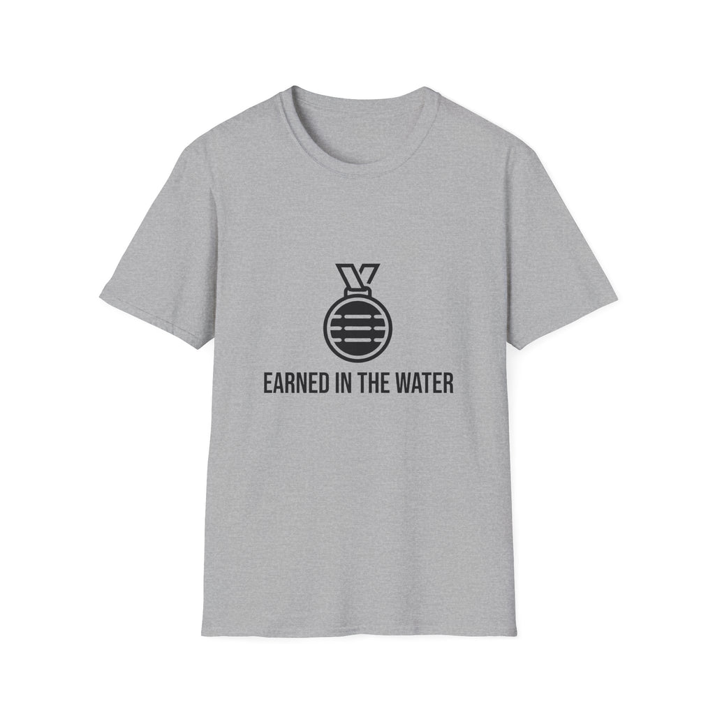Earned In The Water T-Shirt