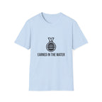 Earned In The Water T-Shirt