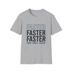 Faster Every Single Season T-Shirt