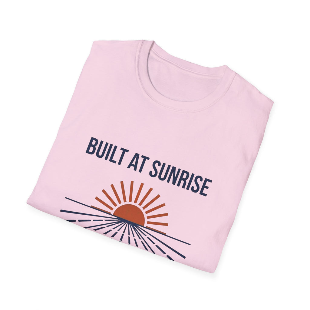 Built At Sunrise T-Shirt