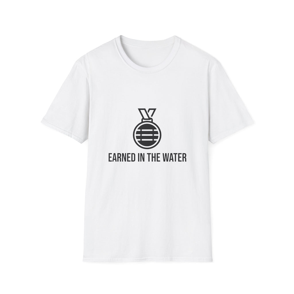 Earned In The Water T-Shirt