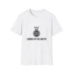 Earned In The Water T-Shirt