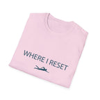Where I Reset T-Shirt