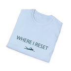 Where I Reset T-Shirt