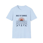 Built At Sunrise T-Shirt