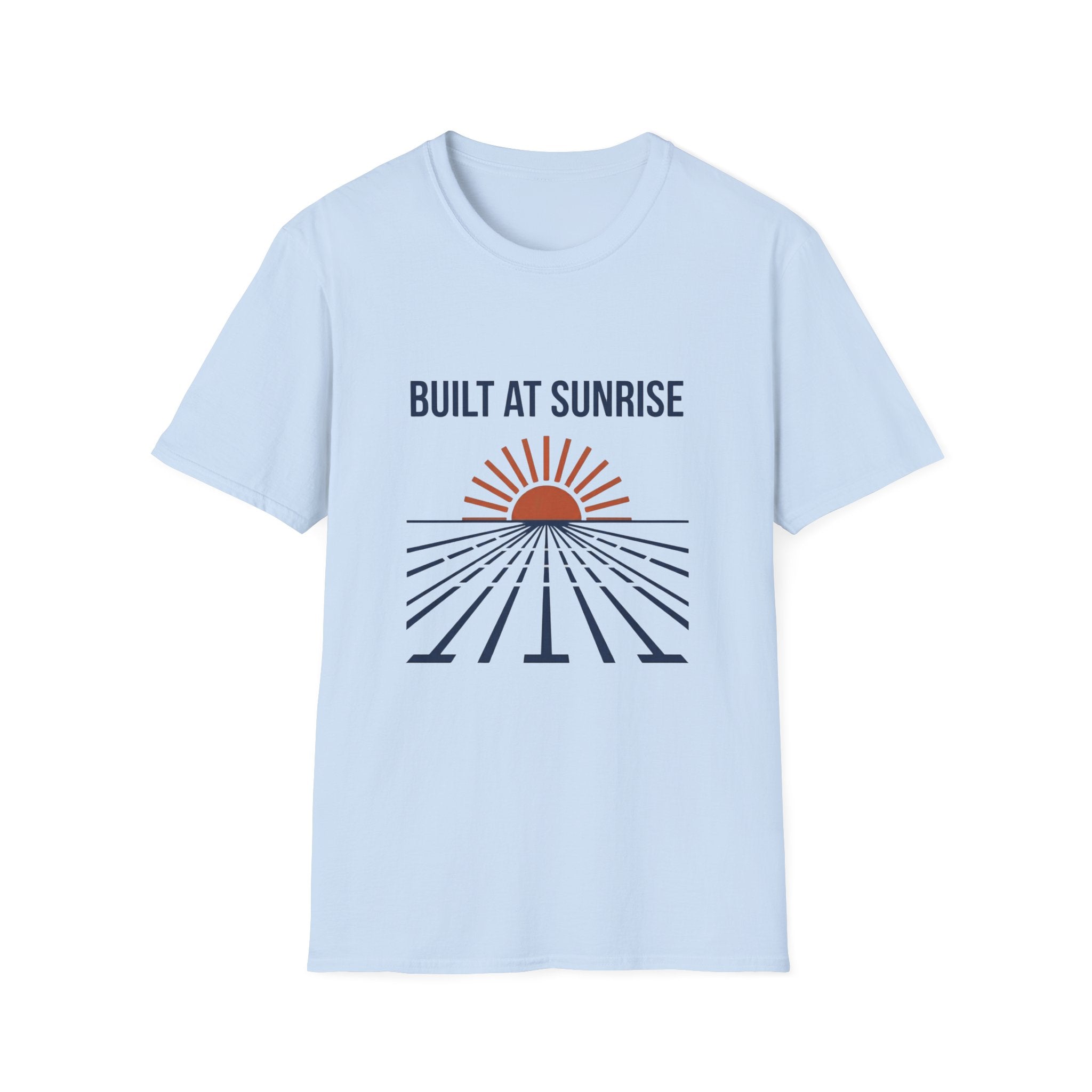 Built At Sunrise T-Shirt