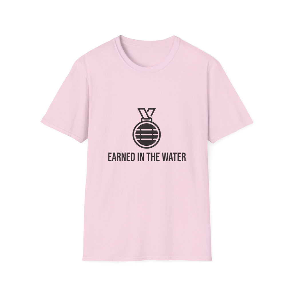 Earned In The Water T-Shirt