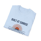 Built At Sunrise T-Shirt
