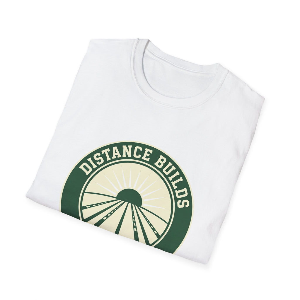 Distance Builds Character T-Shirt