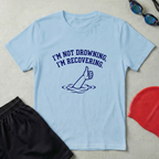 I'm Not Drowning T-Shirt