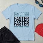 Faster Every Single Season T-Shirt
