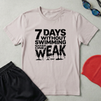 7 Days Weak T-Shirt