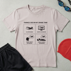 Things I Do In My Spare Time T-Shirt