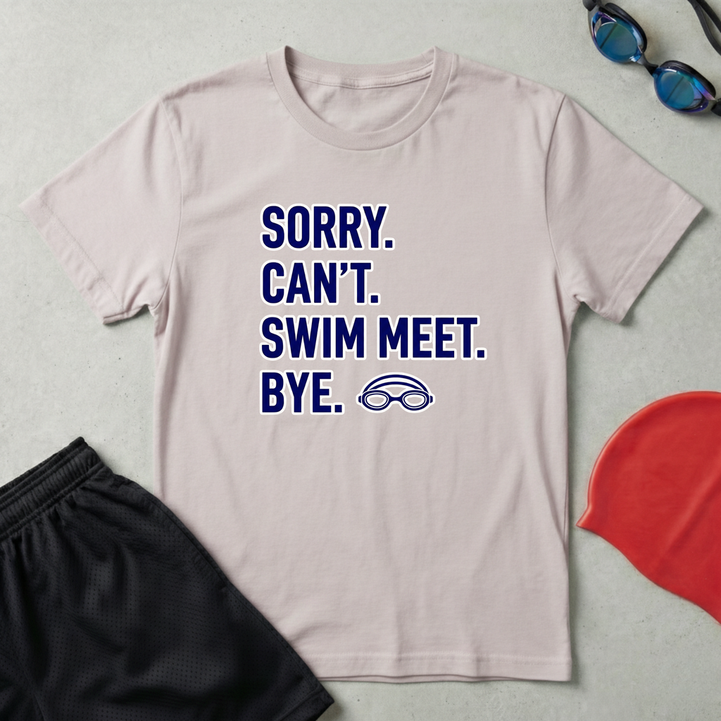 Sorry Can't Swim Meet Bye T-Shirt