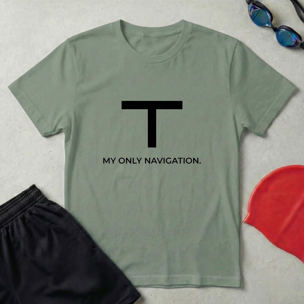 My Only Navigation T-Shirt