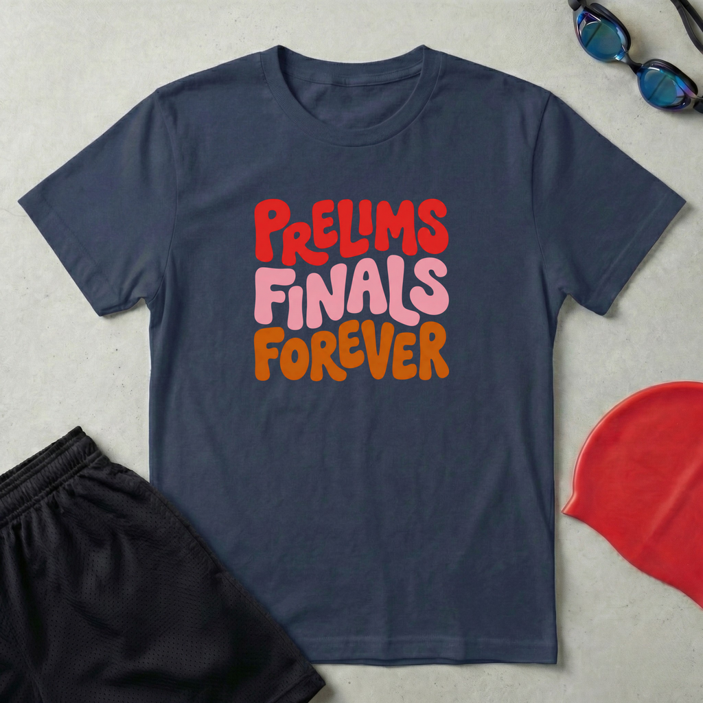 Prelims Finals Forever T-Shirt