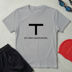 My Only Navigation T-Shirt