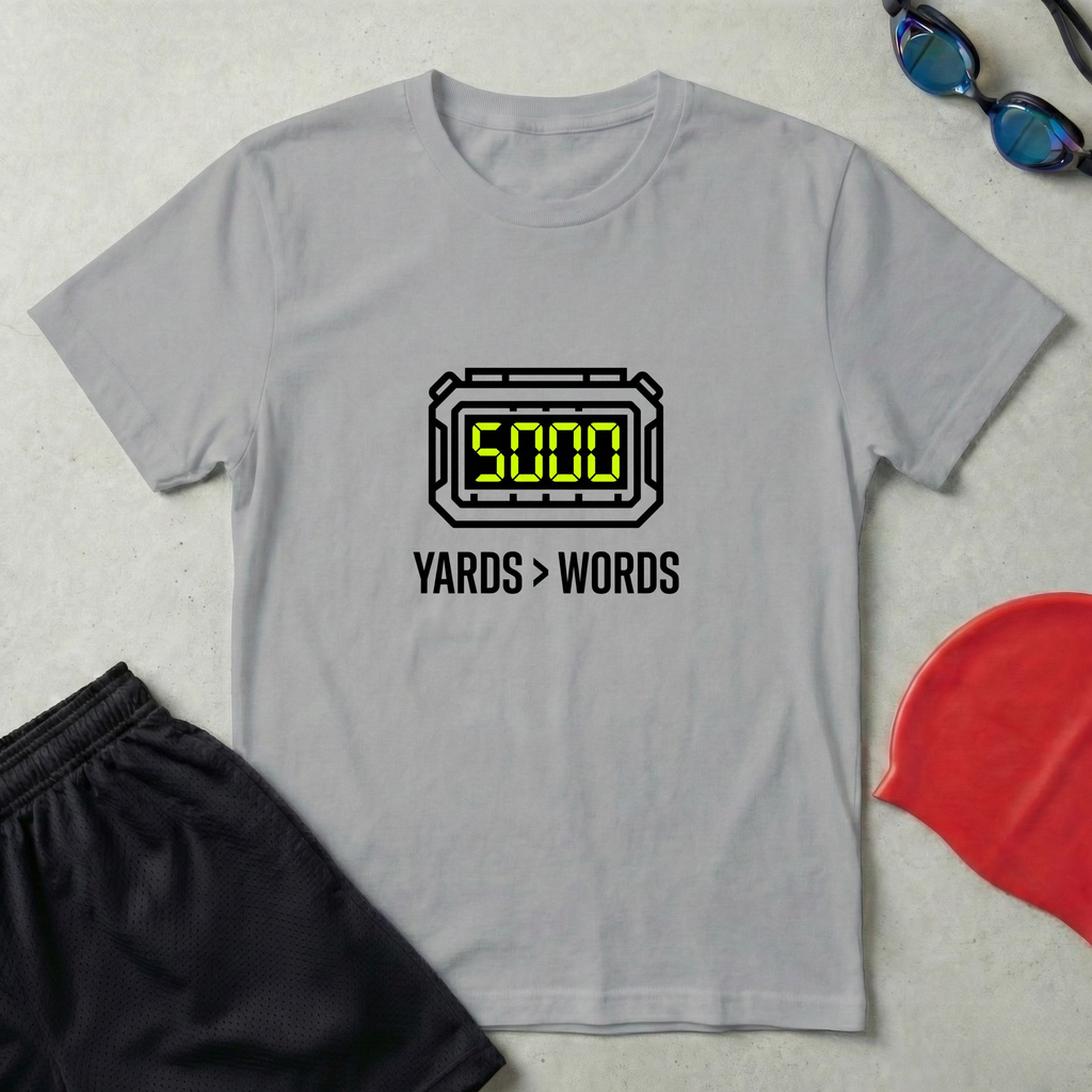 Yards > Words T-Shirt