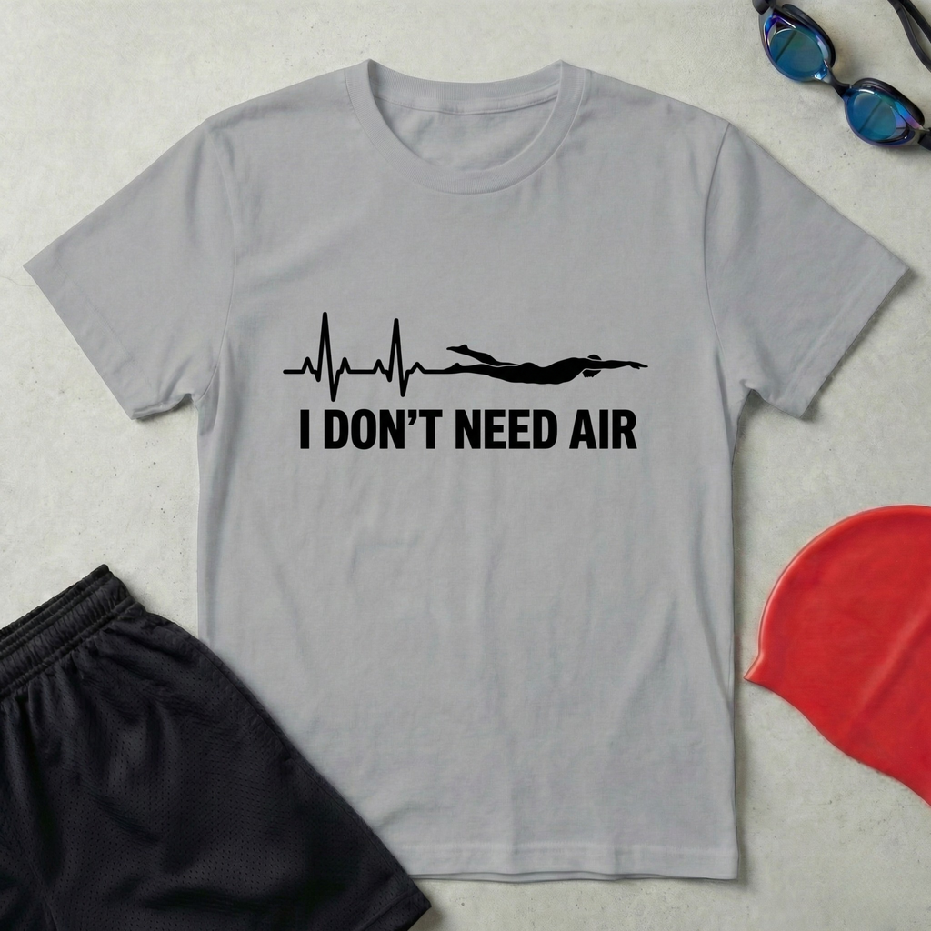 I Don't Need Air T-Shirt