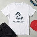 The Final Turn T-Shirt